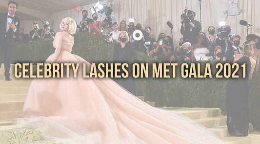 Celebrity Lashes on Met Gala 2021