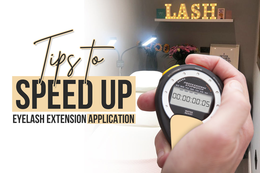 Words "Tips to Speed Up Eyelash Extension Application" with a hand handling stopwatch