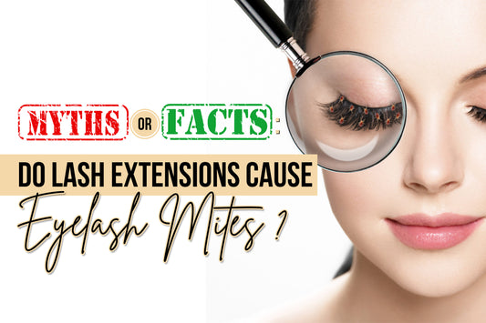 Text "Myths or Facts: Do Eyelash Extensions Cause Eyelash Mites?". Picture of a girl and her lashes with eyelash mites