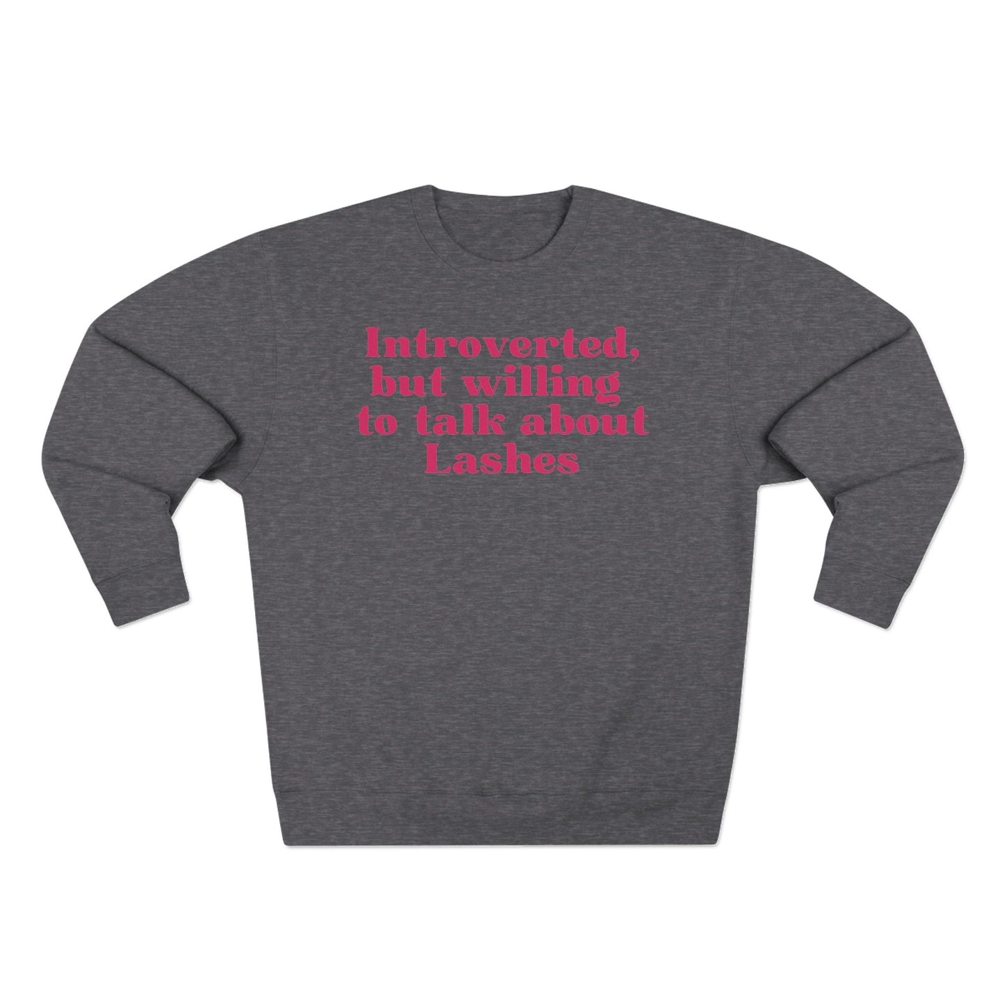 Introverted but willing to talk about lashes | Unisex Crewneck Sweatshirt