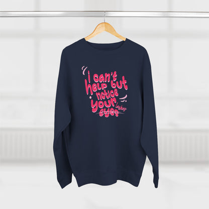 I can't help but notice your eyes / lashes | Unisex Crewneck Sweatshirt