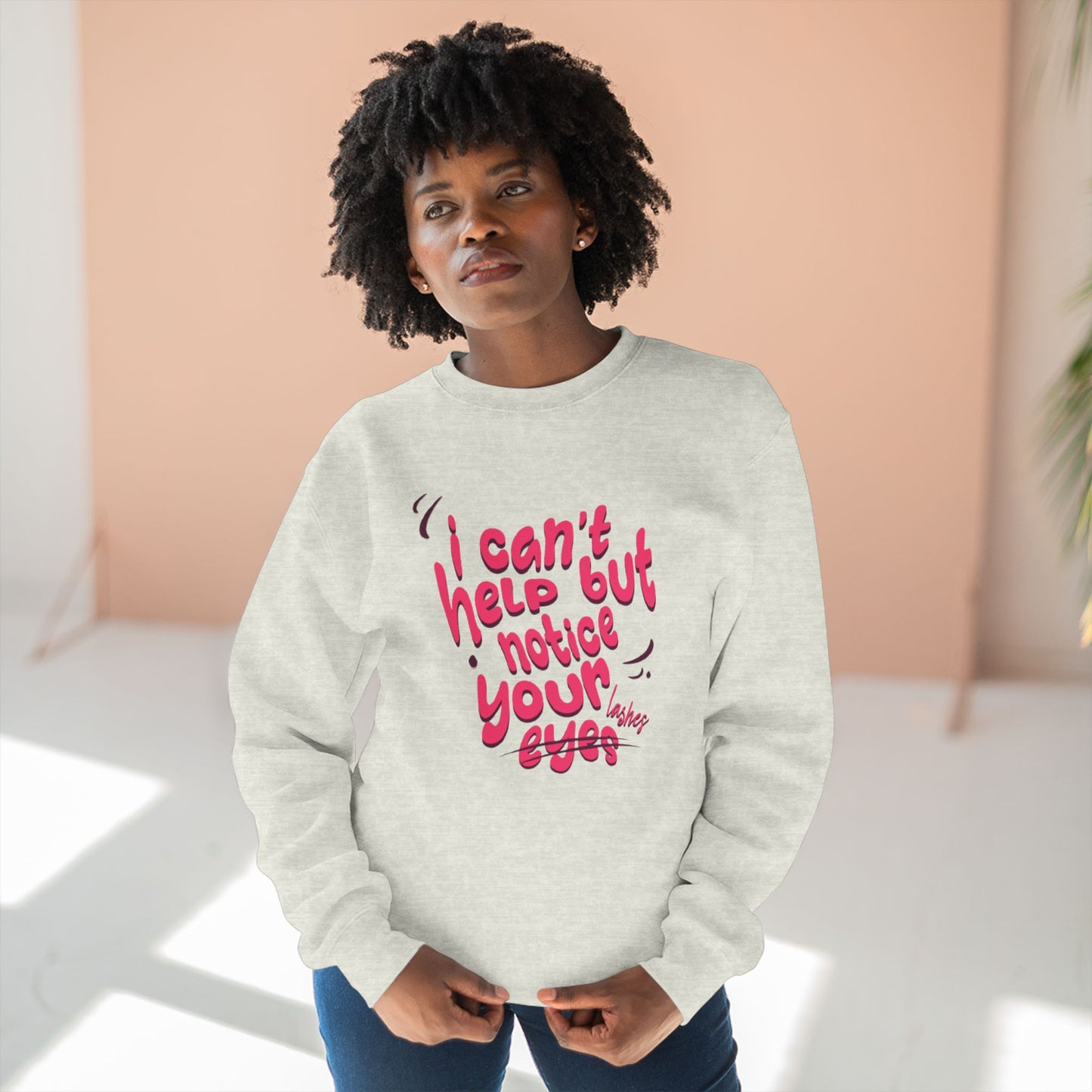 I can't help but notice your eyes / lashes | Unisex Crewneck Sweatshirt