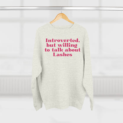 Introverted but willing to talk about lashes | Unisex Crewneck Sweatshirt