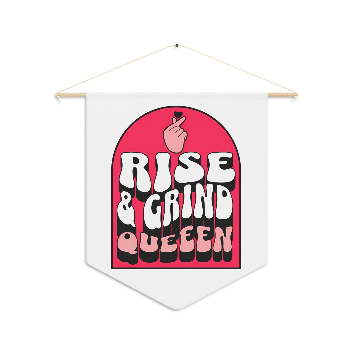 Rise & Grind Queen | Pennant