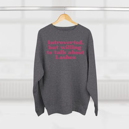 Introverted but willing to talk about lashes | Unisex Crewneck Sweatshirt