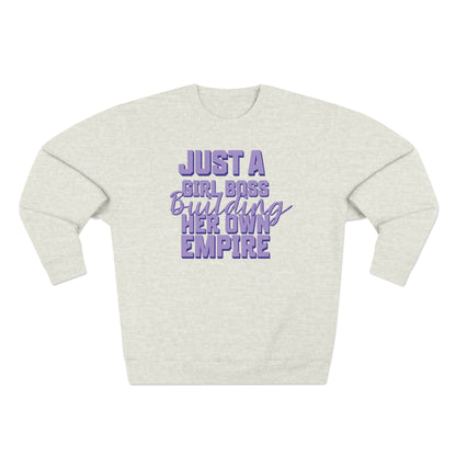 Just a girl boss building her own empire | Unisex Crewneck Sweatshirt