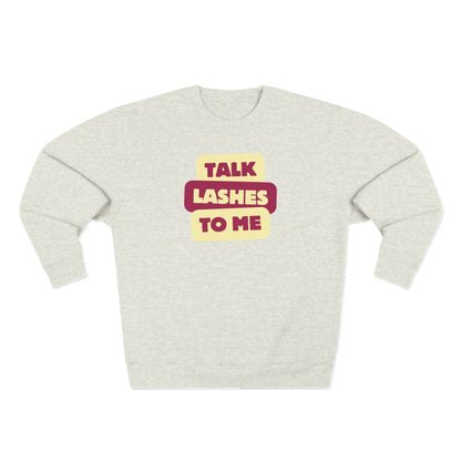 Talk Lashes To Me | Unisex Crewneck Sweatshirt