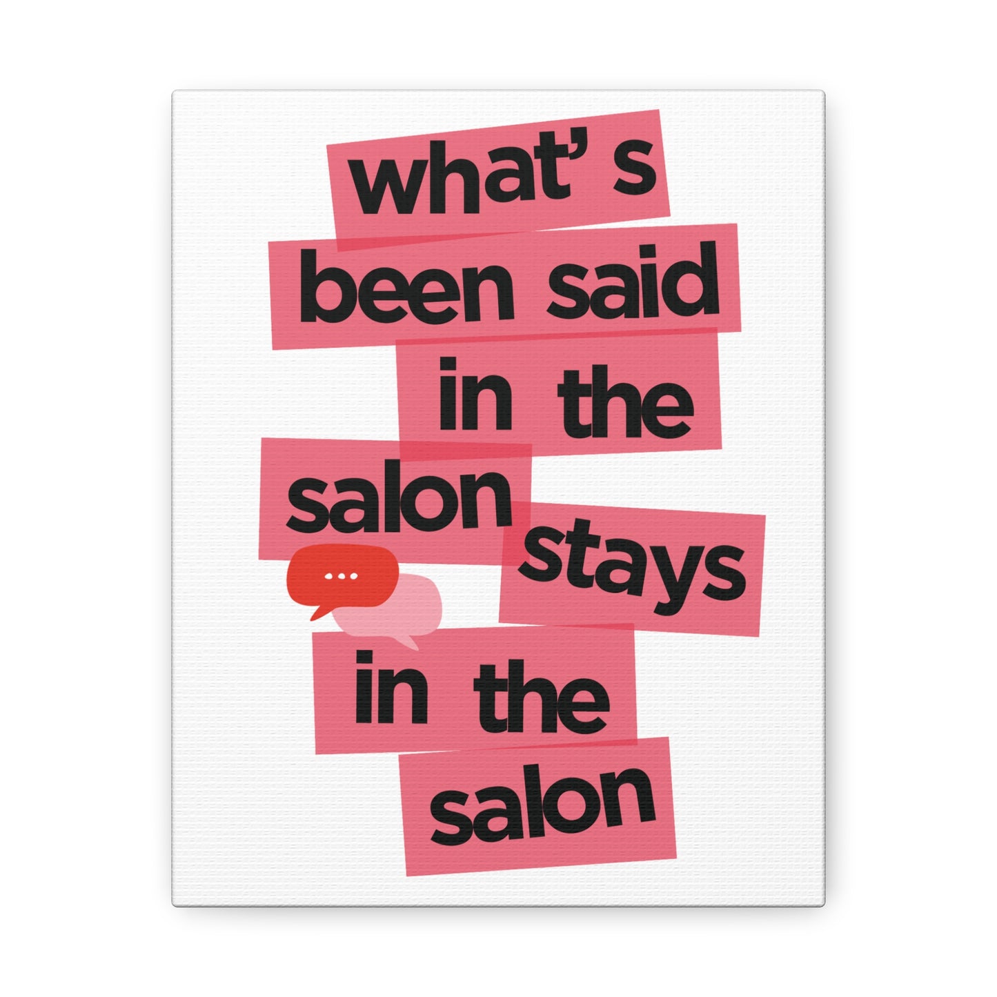 Canvas Gallery Wraps | What's said in the salon stays in the salon