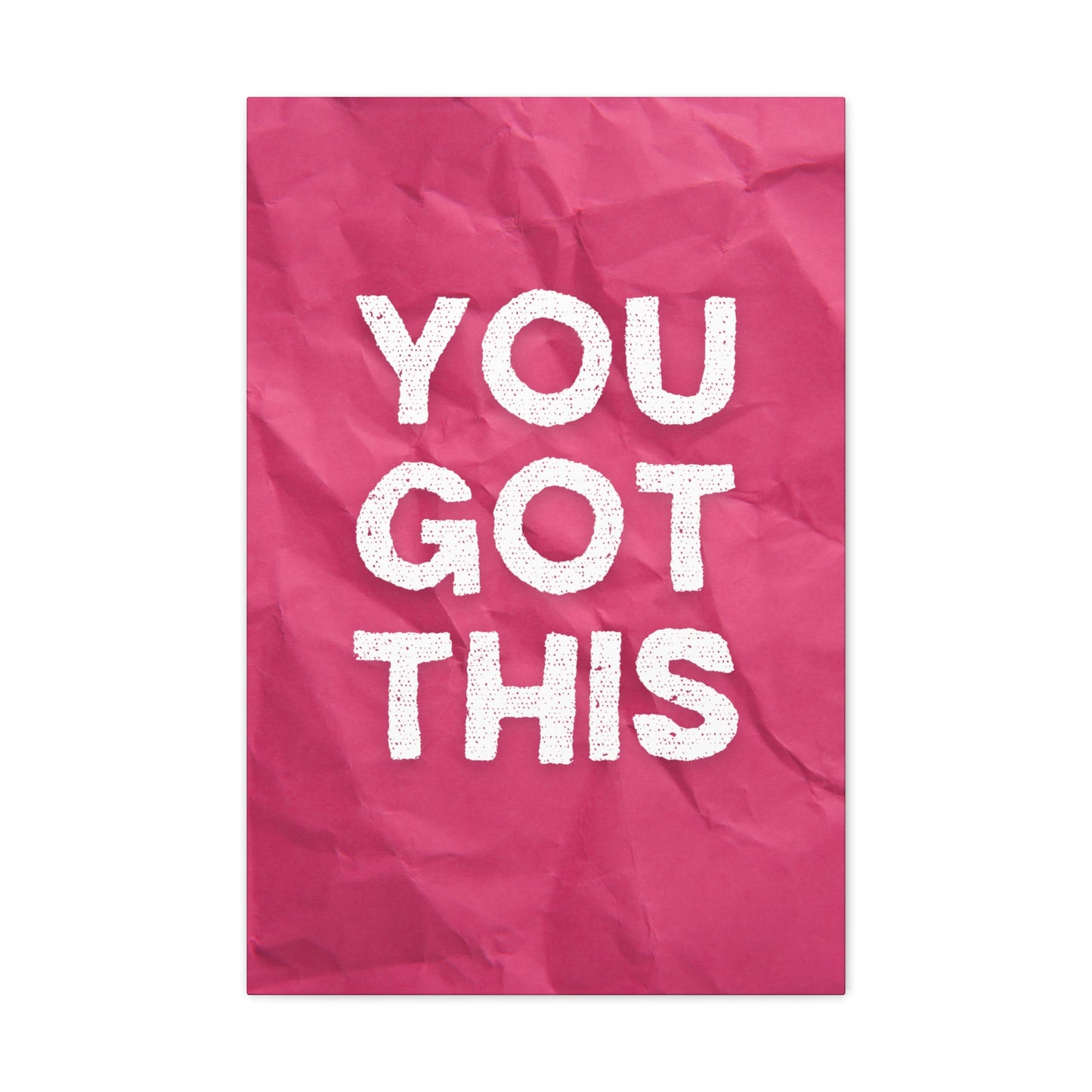 You Got This | Canvas Gallery Wraps