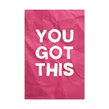 You Got This | Canvas Gallery Wraps