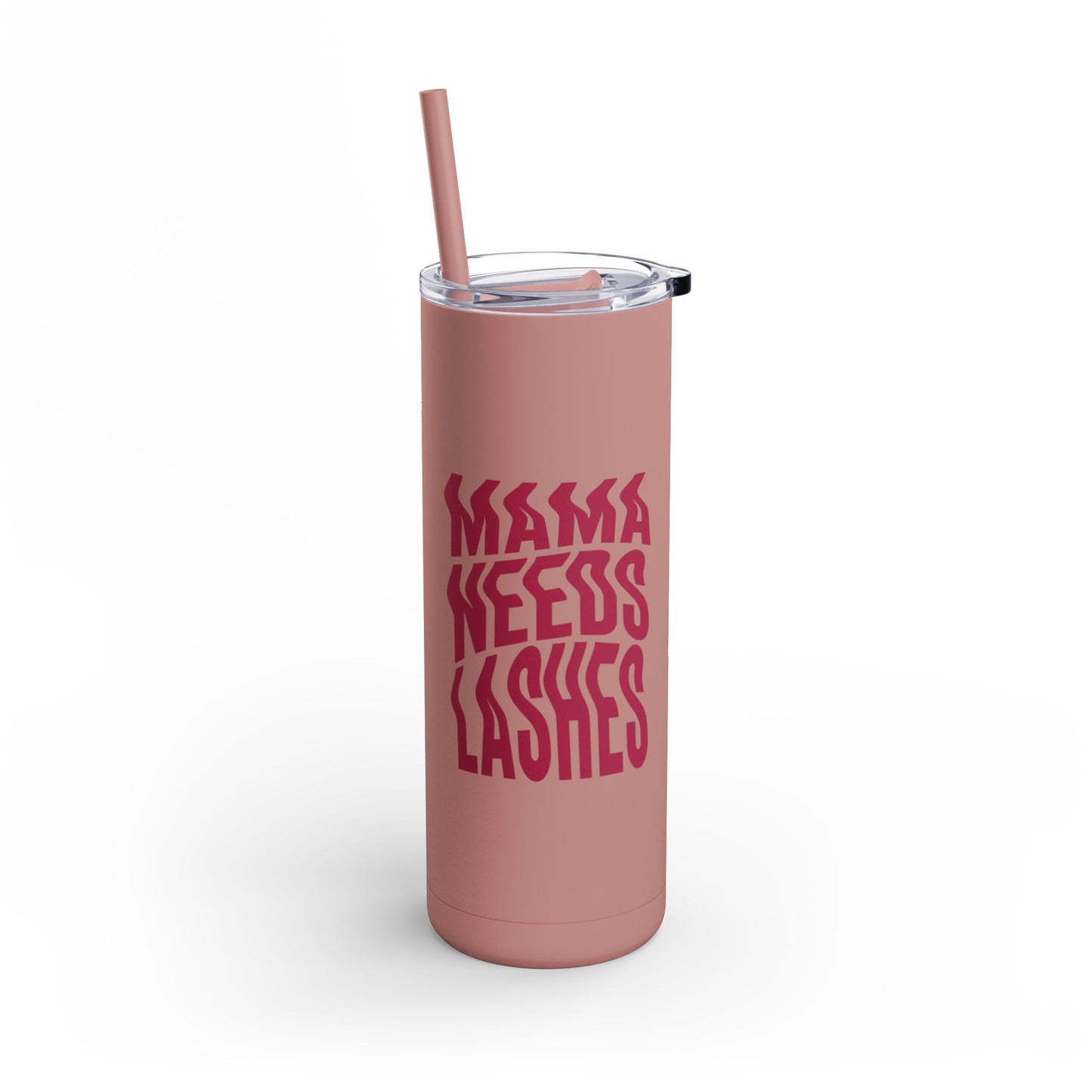 Mama Needs Lashes | What happens in the salon stays in the salon | Tumbler with Straw | Stainless Steel Tumbler | Skinny Tumbler hot & cold drinks | Tumbler with all around print | Skinny Matte Tumbler, 20oz