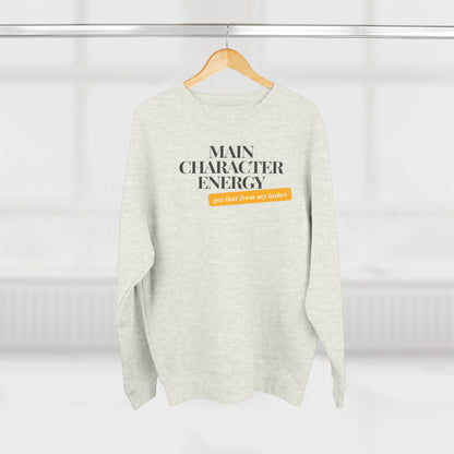 Main Character Energy, Got that from my lashes | Unisex Crewneck Sweatshirt