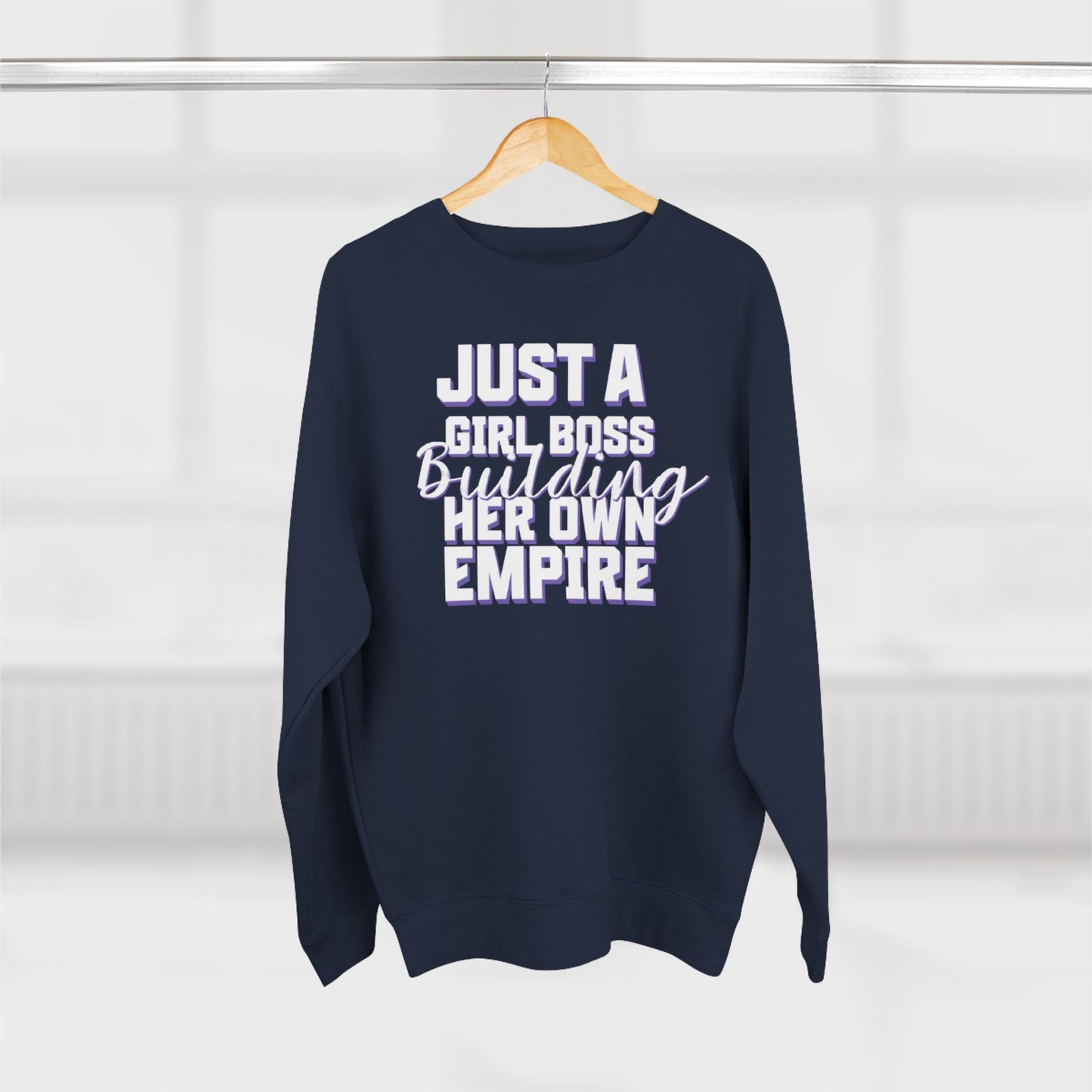 Just a girl boss building her own empire | Unisex Crewneck Sweatshirt