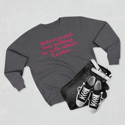 Introverted but willing to talk about lashes | Unisex Crewneck Sweatshirt