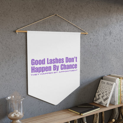 Good Lashes Don't Happen By Chance They Happen By Appointment | Pennant