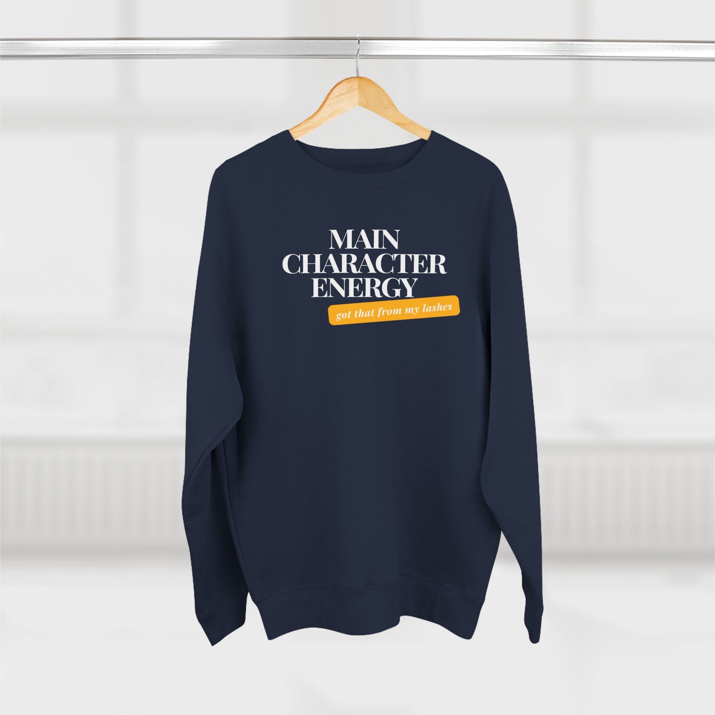 Main Character Energy, Got that from my lashes | Unisex Crewneck Sweatshirt