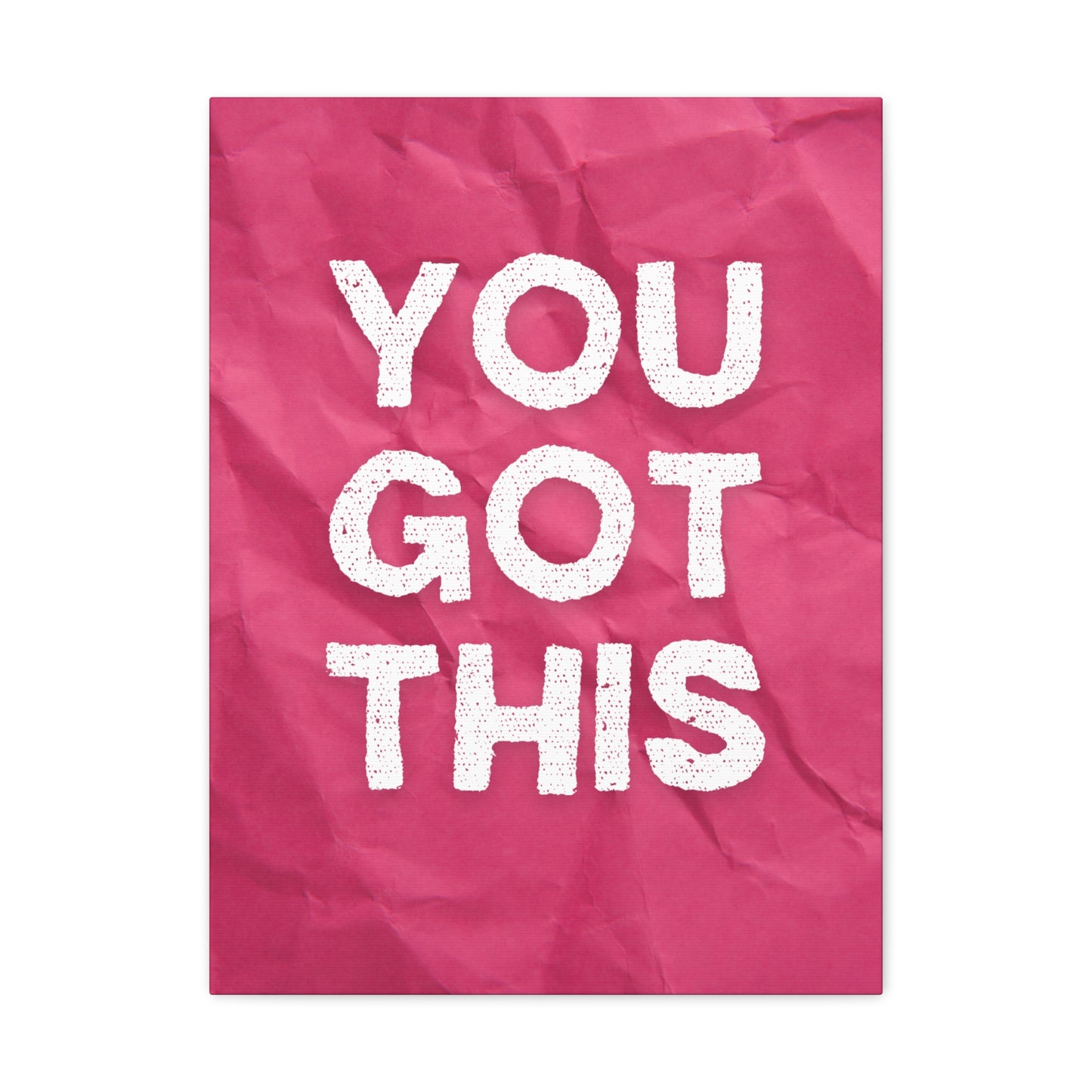 You Got This | Canvas Gallery Wraps