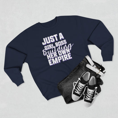 Just a girl boss building her own empire | Unisex Crewneck Sweatshirt