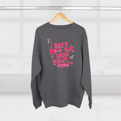 I can't help but notice your eyes / lashes | Unisex Crewneck Sweatshirt