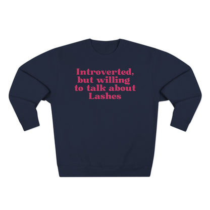 Introverted but willing to talk about lashes | Unisex Crewneck Sweatshirt