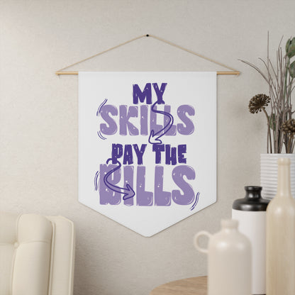 My skills pay the bills | Pennant