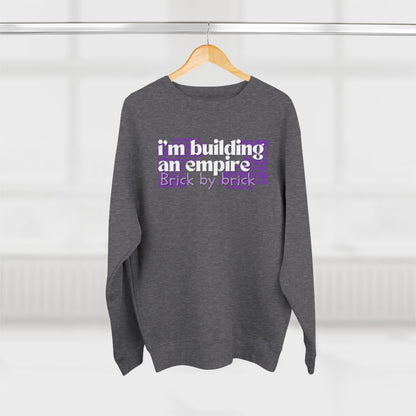 I'm Building an empire brick by brick | Unisex Crewneck Sweatshirt