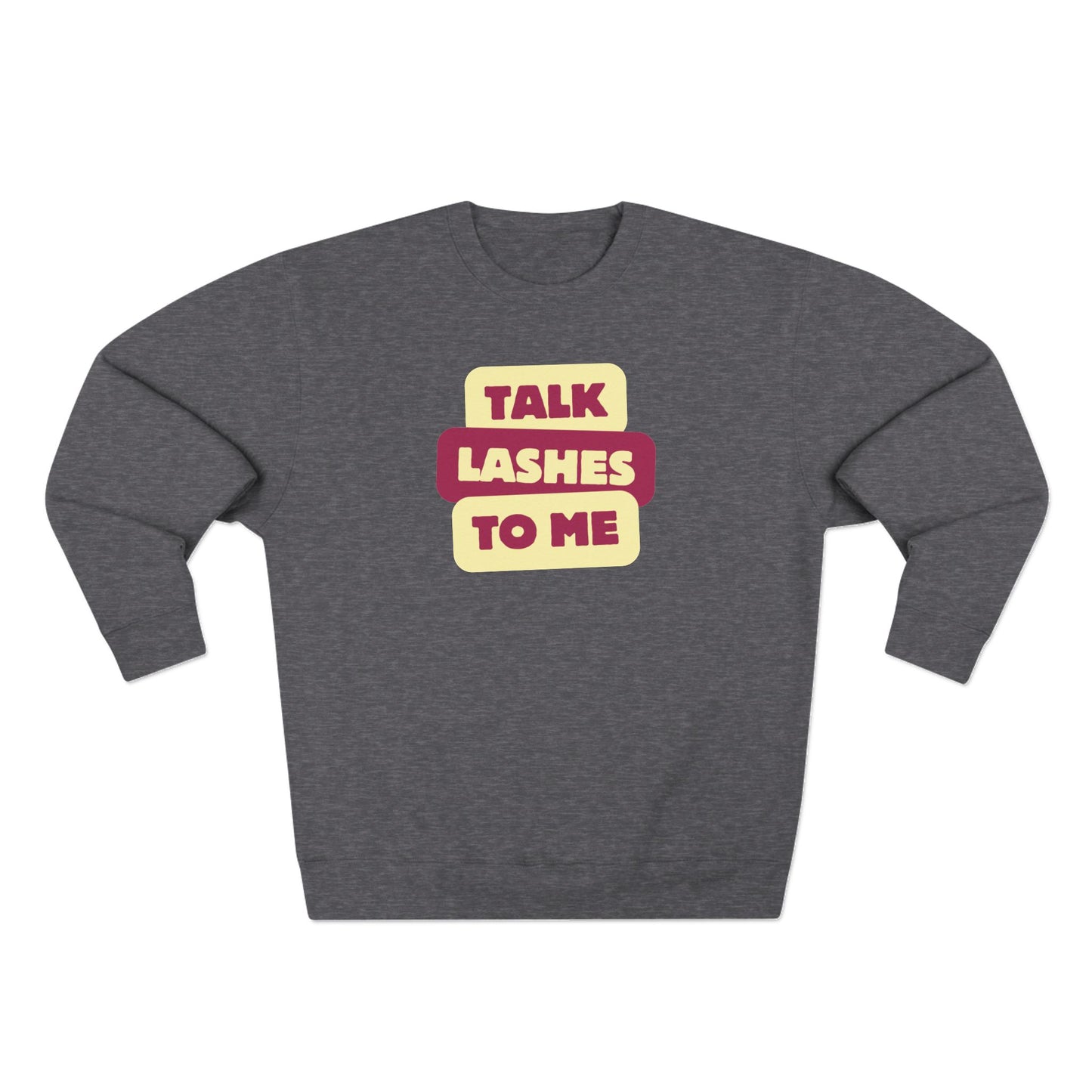 Talk Lashes To Me | Unisex Crewneck Sweatshirt