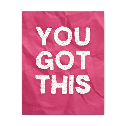 You Got This | Canvas Gallery Wraps