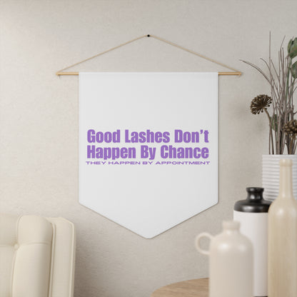 Good Lashes Don't Happen By Chance They Happen By Appointment | Pennant