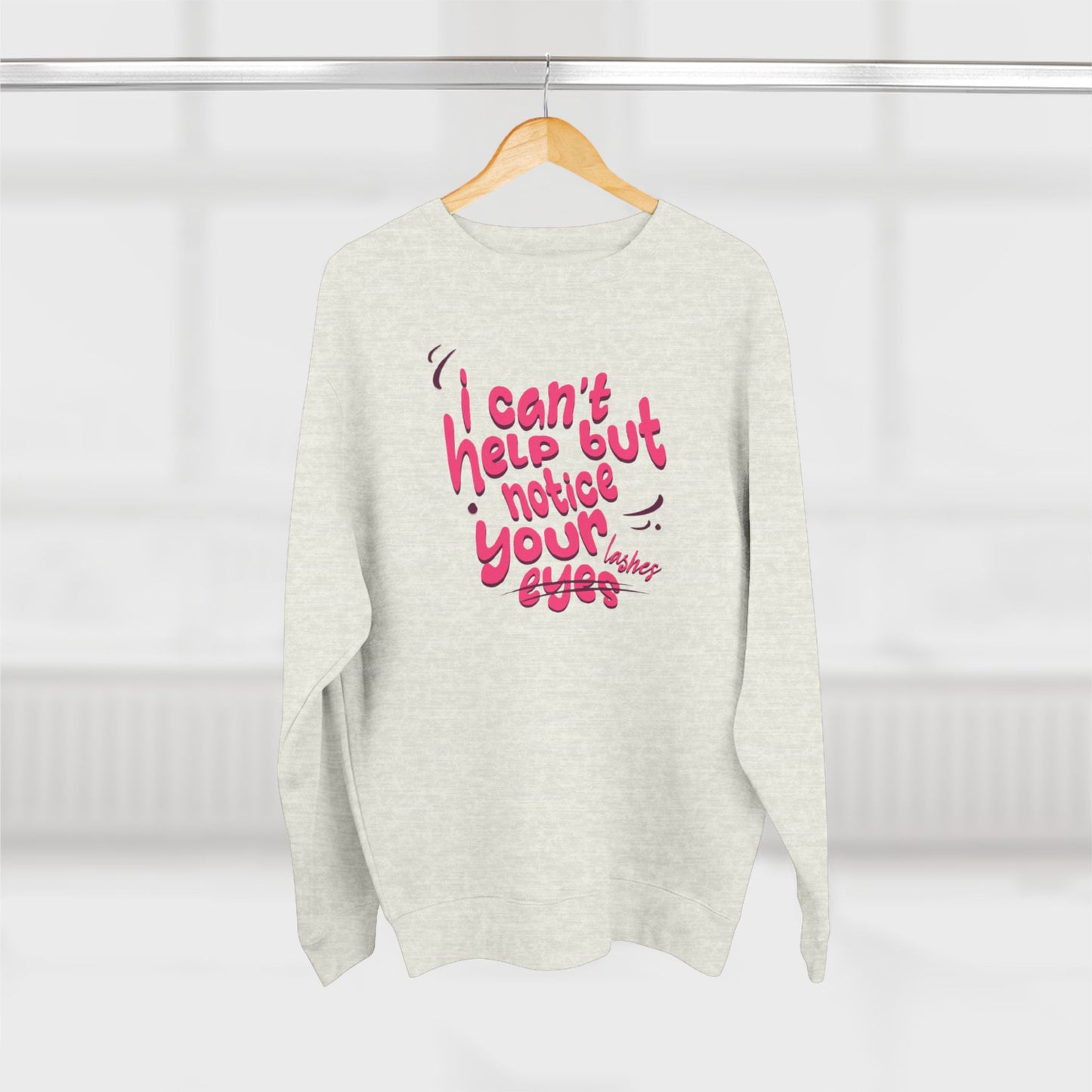 I can't help but notice your eyes / lashes | Unisex Crewneck Sweatshirt