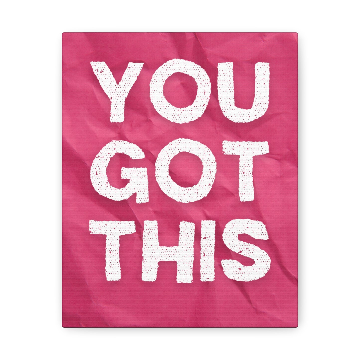 You Got This | Canvas Gallery Wraps