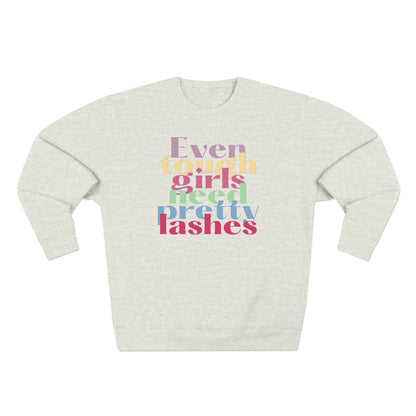 Even tough girls need pretty lashes | Unisex Crewneck Sweatshirt