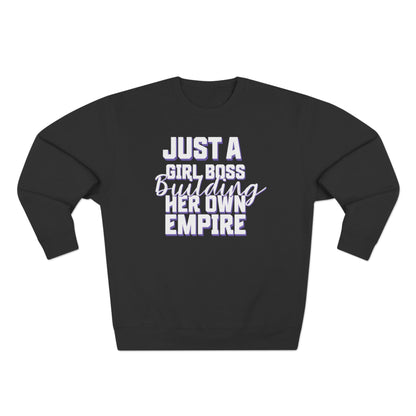 Just a girl boss building her own empire | Unisex Crewneck Sweatshirt