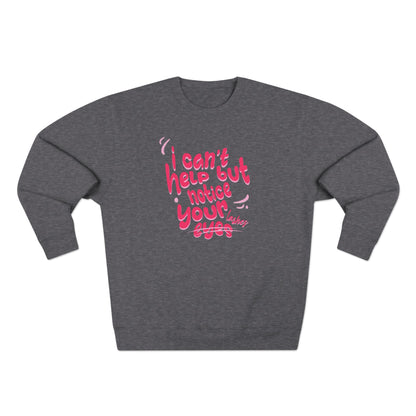 I can't help but notice your eyes / lashes | Unisex Crewneck Sweatshirt