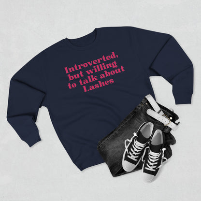 Introverted but willing to talk about lashes | Unisex Crewneck Sweatshirt