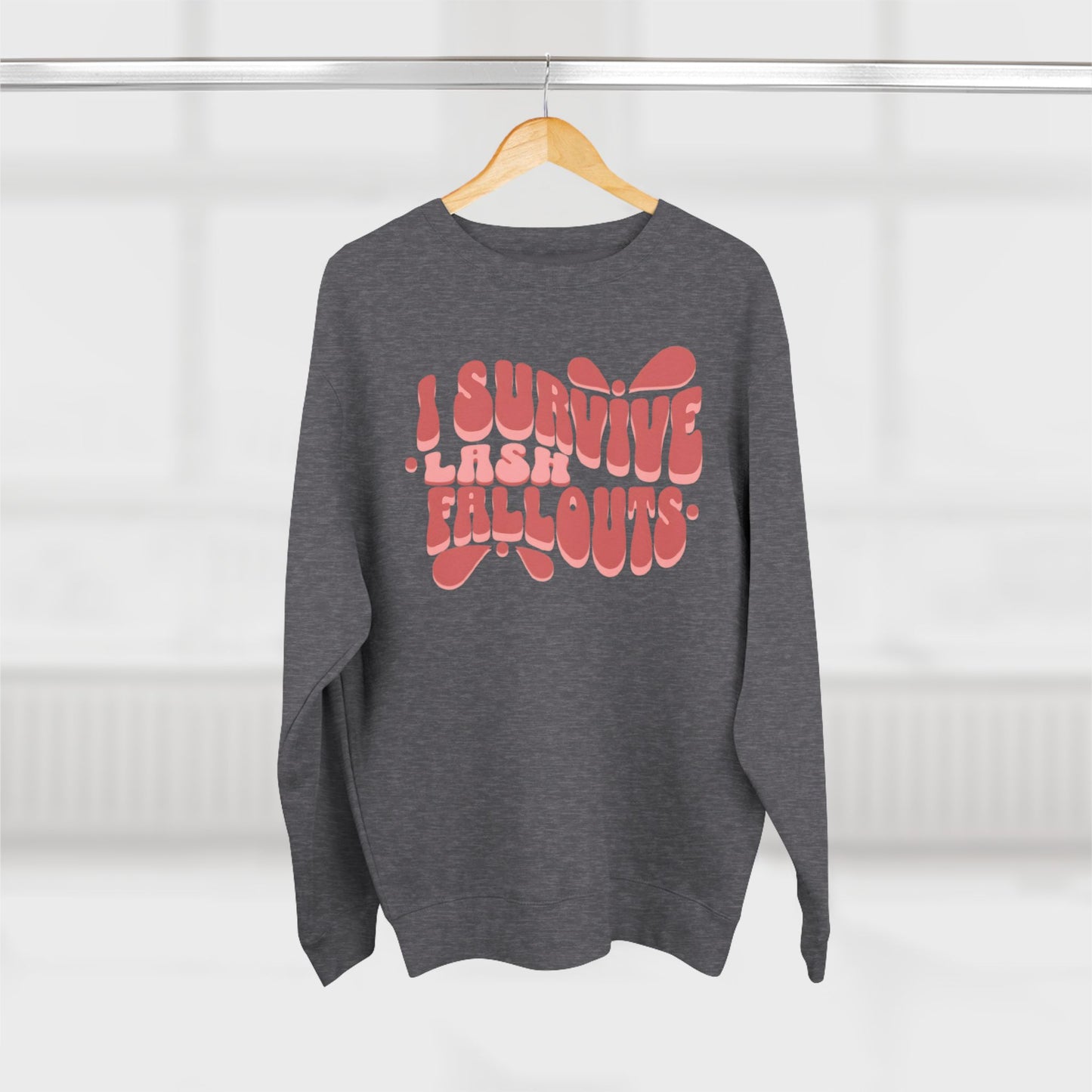 I survive lash fallouts | Unisex Crewneck Sweatshirt