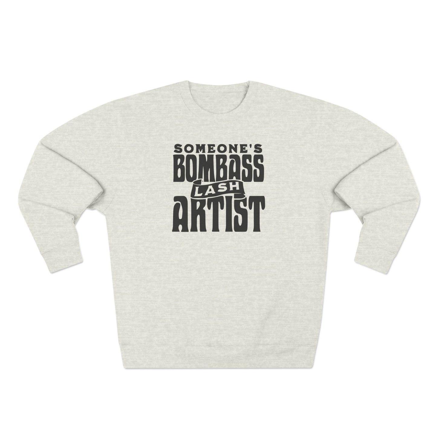 Someone's Bombass Lash Artist | Unisex Crewneck Sweatshirt