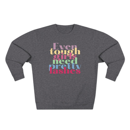 Even tough girls need pretty lashes | Unisex Crewneck Sweatshirt