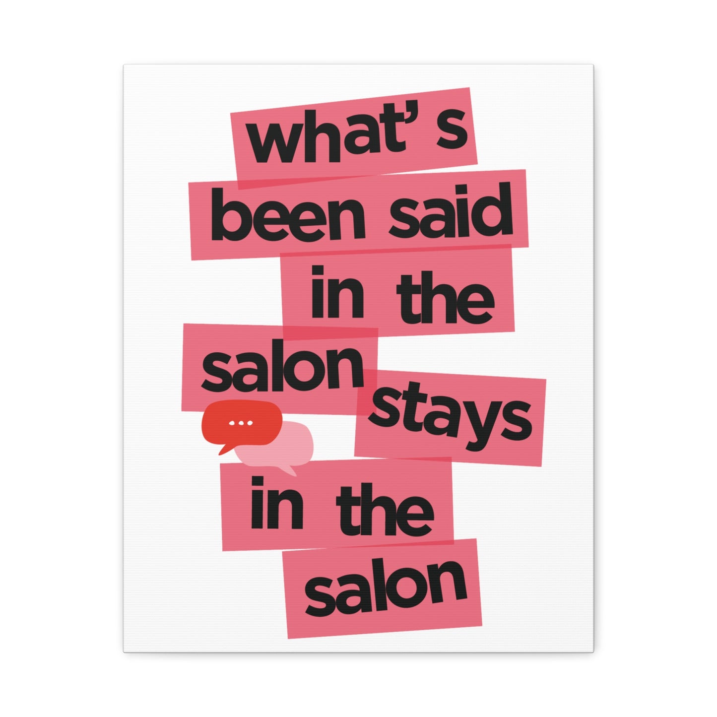 Canvas Gallery Wraps | What's said in the salon stays in the salon